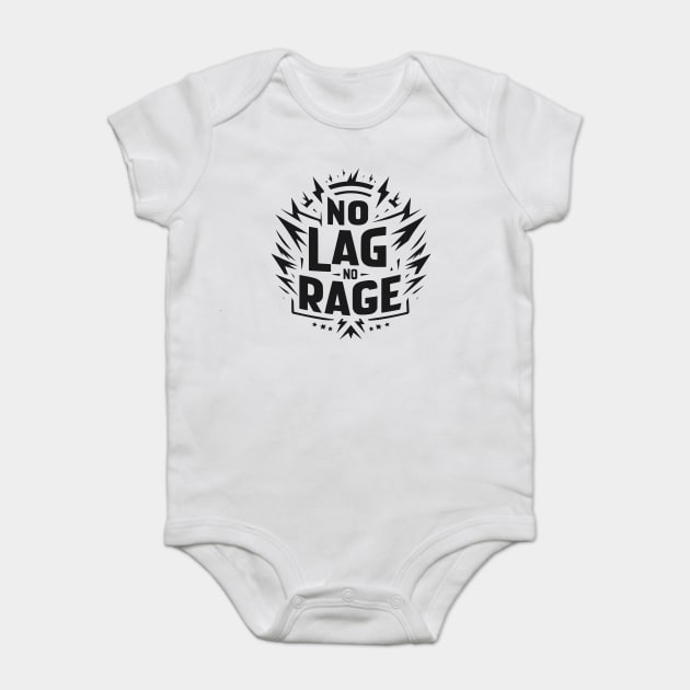 No Lag No Rage Baby Bodysuit by Frank Ring